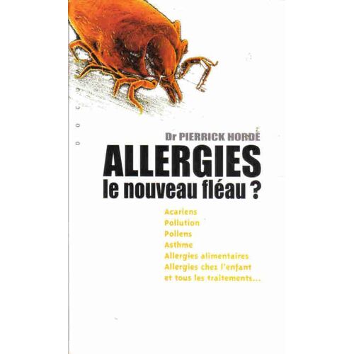 Allergies - Le Nouveau Fléau ?