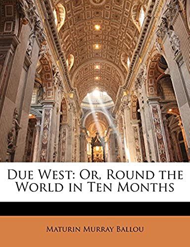 Due West: Or, Round The World In Ten Months