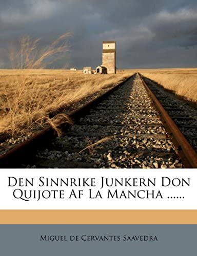 Den Sinnrike Junkern Don Quijote Af La Mancha ...... (Swedish Edition)