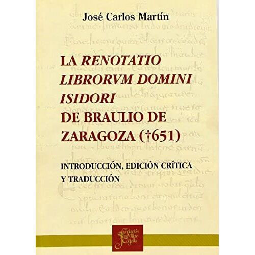 Edición Y Estudio De La Renotatio Librorum Divini Isidori De San Braulio De Zaragoza