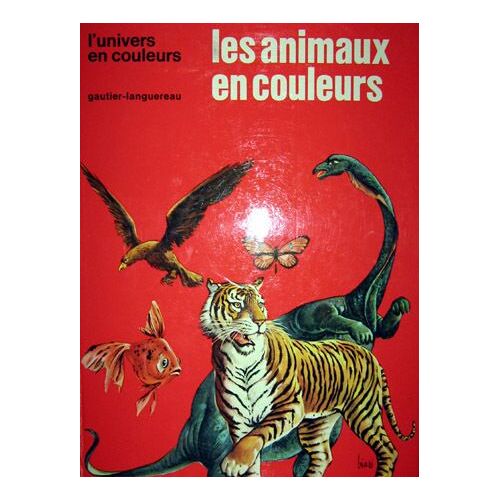 L'univers En Couleurs Les Animaux En Couleurs