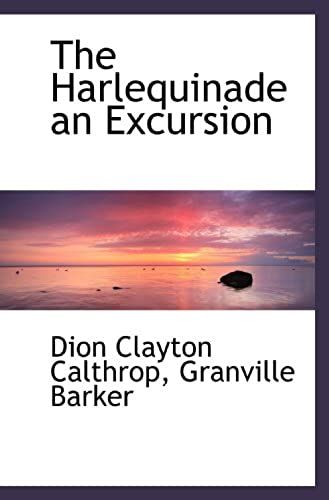 The Harlequinade An Excursion