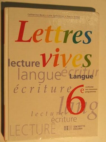Lettres Vives - Lecture, Langue, Écriture - 6è