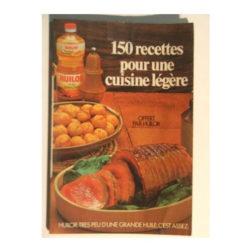 150 Recettes Pour Une Cuisine Légère