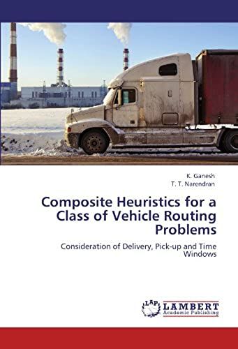 Composite Heuristics For A Class Of Vehicle Routing Problems: Consideration Of Delivery, Pick-Up And Time Windows