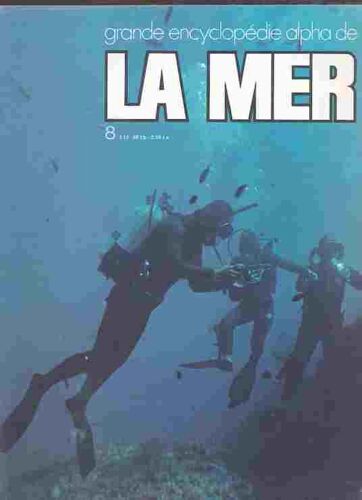Grande Encyclopedie Alpha De La Mer  N° 8
