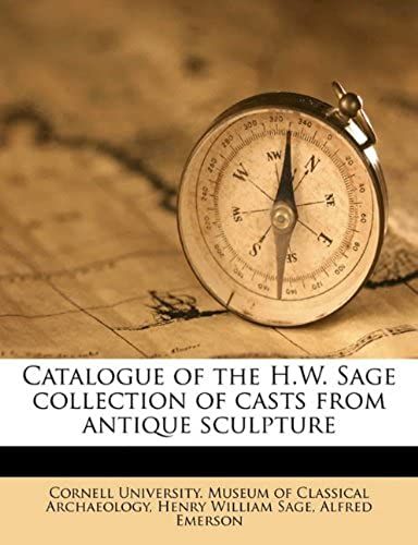 Catalogue Of The H.W. Sage Collection Of Casts From Antique Sculpture