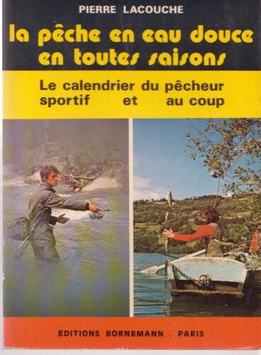 La Pêche En Eau Douce En Toutes Saisons