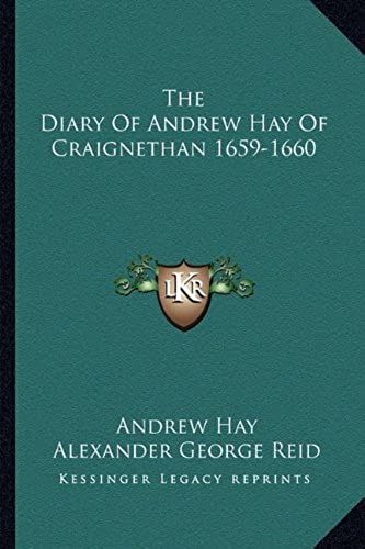 The Diary Of Andrew Hay Of Craignethan 1659-1660