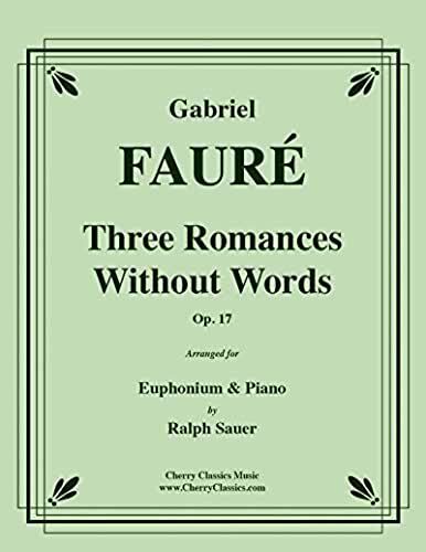 Three Romances Without Words Opus 17 For Euphonium And Piano