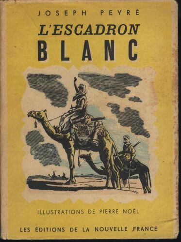 L'escadron Blanc - Illustrations Pierre Noel - N°4 De La Collection La Vie Exaltante