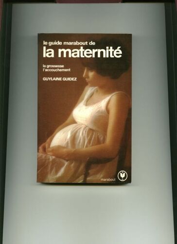 Le Guide Marabout De La Maternite