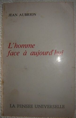 L'homme Face À Aujourd'hui
