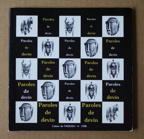 Paroles De Devin - Exposition, 27 Janvier-9 Mai 1988 - Musée National Des Arts Africains Et Océaniens - Paris