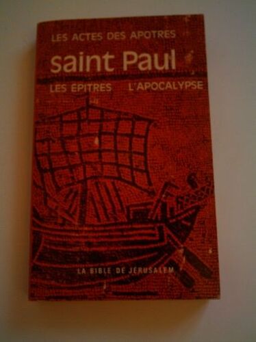 Les Actes Des Apôtres. Saint-Paul, Les Êpitres, L'apocalypse