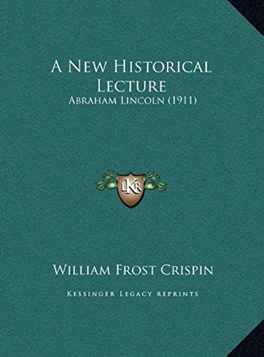 A New Historical Lecture: Abraham Lincoln (1911)
