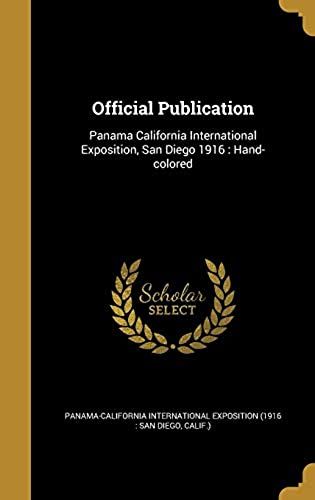 Official Publication: Panama California International Exposition, San Diego 1916: Hand-Colored