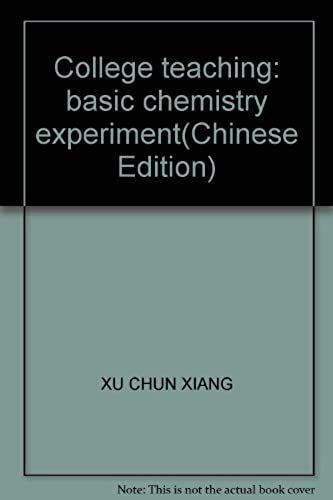 College Teaching: Basic Chemistry Experiment(Chinese Edition)