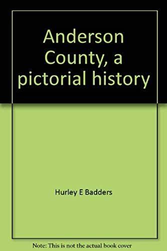 Anderson County, A Pictorial History