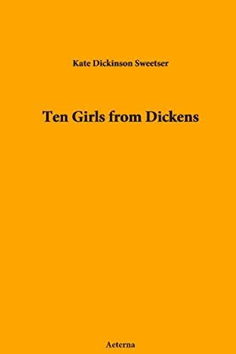 Ten Girls From Dickens