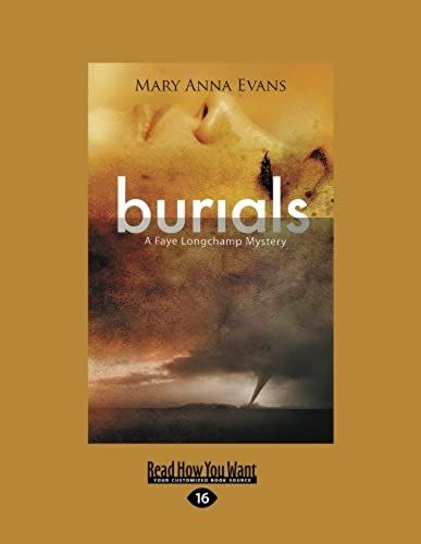 Burials: A Faye Longchamp Mystery