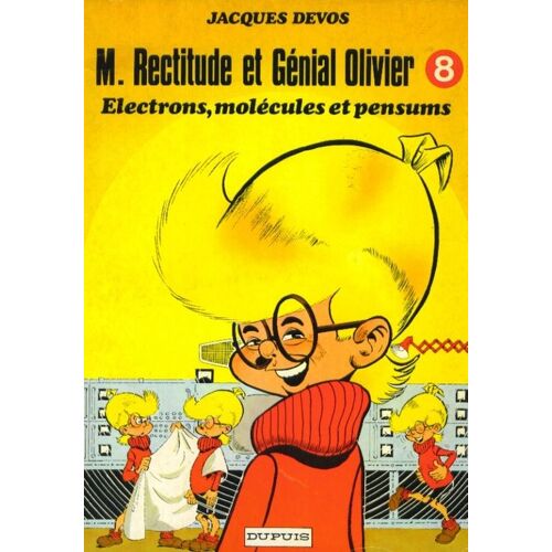 M - Monsieur Rectitude Et Génial Olivier - N° 8 - Électrons, Molécules Et Pensums