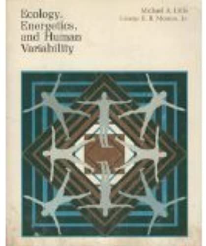 Ecology, Energetics, And Human Variability (Elements Of Anthropology)