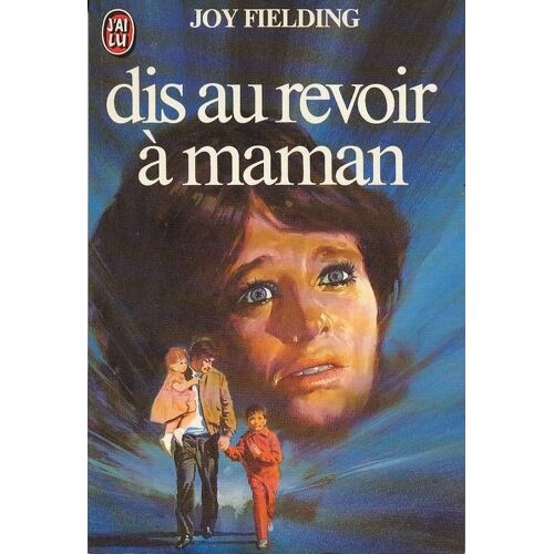Dis Au Revoir À Maman - Roman