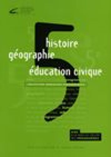 Histoire Geographie Education Civique 5eme: Aide À La Mise En Oeuvre Des Programmes
