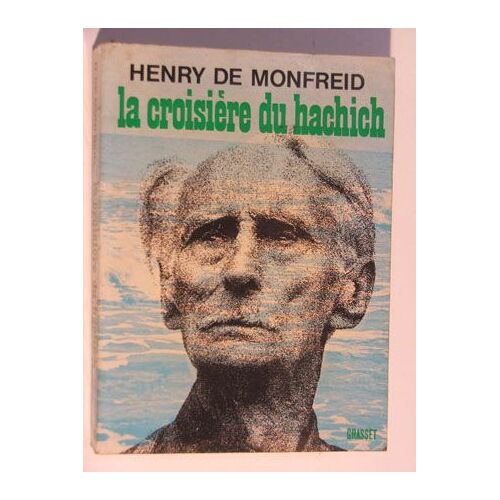 La Croisière Du Hachich - Tome 1