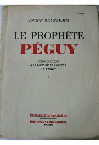 Le Prophete Peguy.Tome 1.