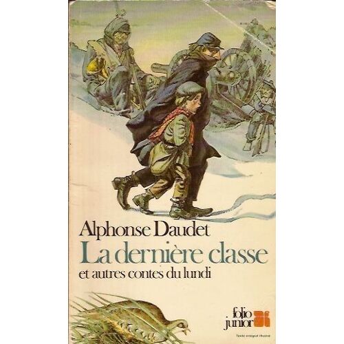 La Dernière Classe - Et Autres Contes Du Lundi