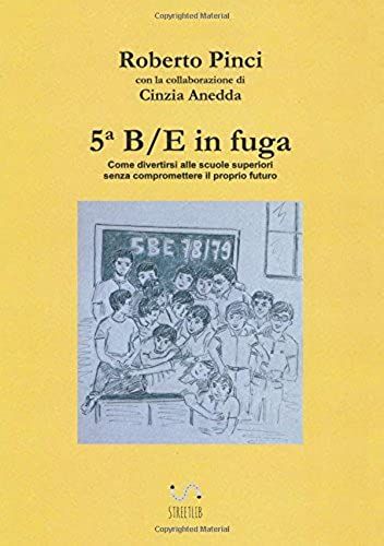5b/E In Fuga (Italian Edition)