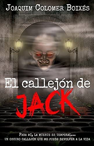 El Callejón De Jack: El Thriller Sobrenatural Que Te Estremecerá (Spanish Edition)