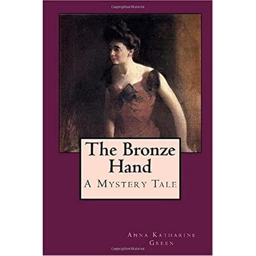 The Bronze Hand: A Mystery Tale