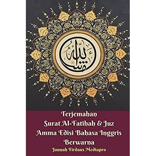 Terjemahan Surat Al-Fatihah And Juz Amma Edisi Bahasa Inggris Berwarna