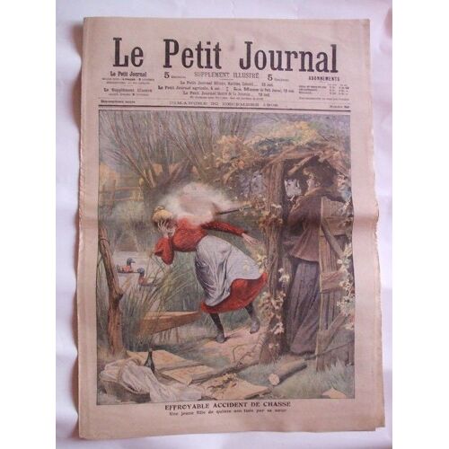 Le Petit Journal  N° 841 : Effroyable Accident De Chasse. La Légende De Noel Les Rois Mages,Guidés Par L'étoile,Arrivent En Vue De Béthléem