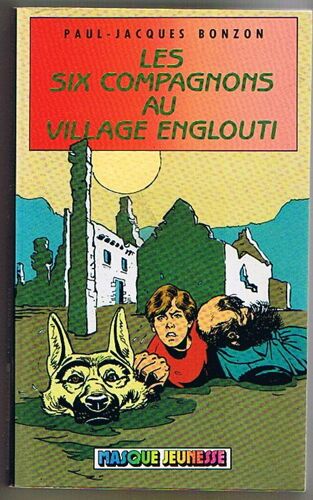 Les Six Compagnons Au Village Englouti