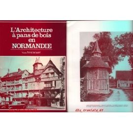 L'architecture À Pans De Bois En Normandie