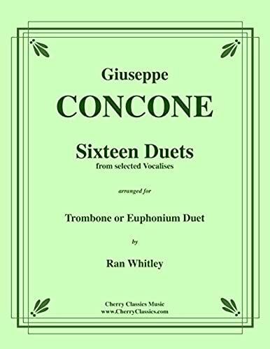 Concone - Sixteen Duets From Selected Vocalises For Trombone Or Euphonium Arr. By Ran Whitley