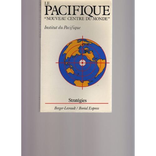 Le Pacifique - Nouveau Centre Du Monde
