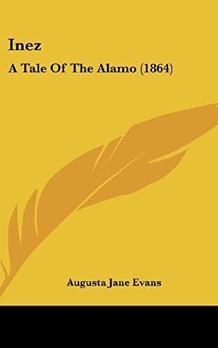 Inez: A Tale Of The Alamo (1864)