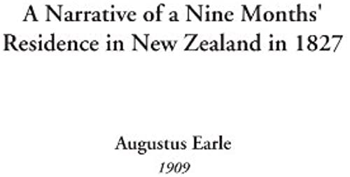 A Narrative Of A Nine Months' Residence In New Zealand In 1827