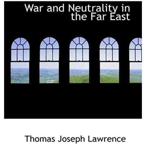 War And Neutrality In The Far East