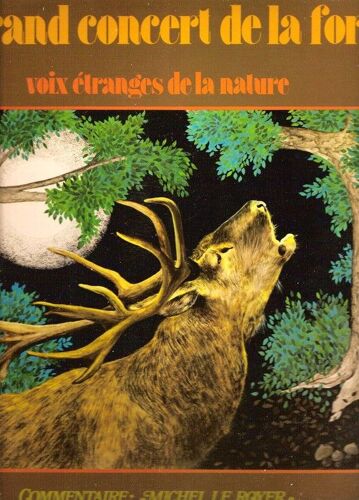 Le Grand Concert De La Forêt - Voix Étranges De La Nature - Rossignol, Rainette, Crapaud, Buse Variable, Pic Vert, Sanglier, Chevreuil, Pigeon Ramier, Locustelle...