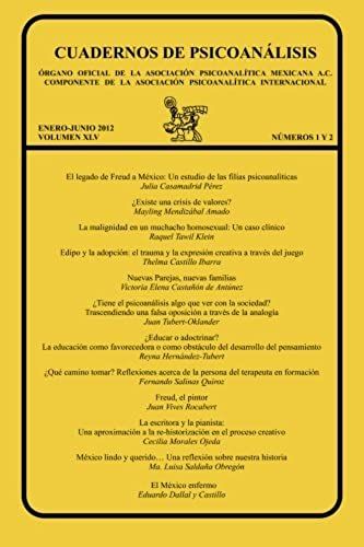 Cuadernos De Psicoanálisis, Volumen Xlv, Nums. 1-2, Enero Junio, 2012 (Spanish Edition)