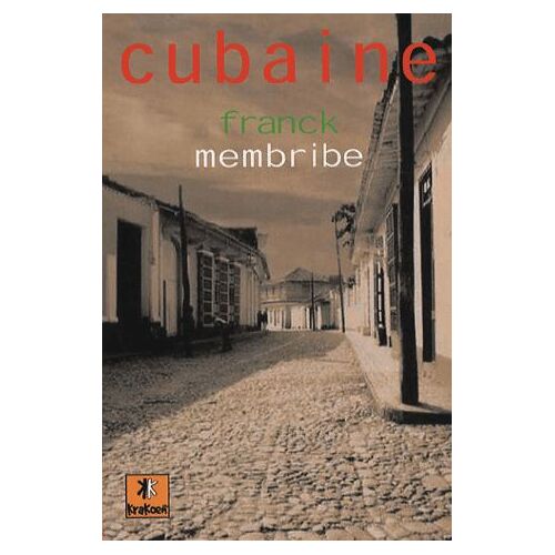 Cubaine - Suivi D'une Nouvelle Inédite El Yunke
