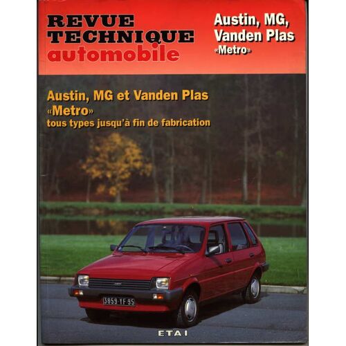 Austin, Mg Et Vanden Plas Metro - Tous Types Jusqu'à Fin De Fabrication