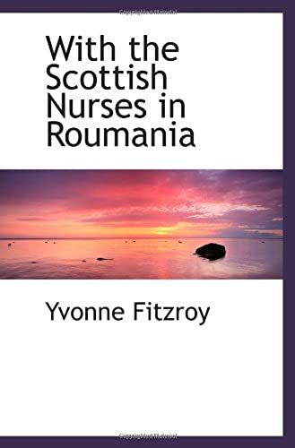 With The Scottish Nurses In Roumania