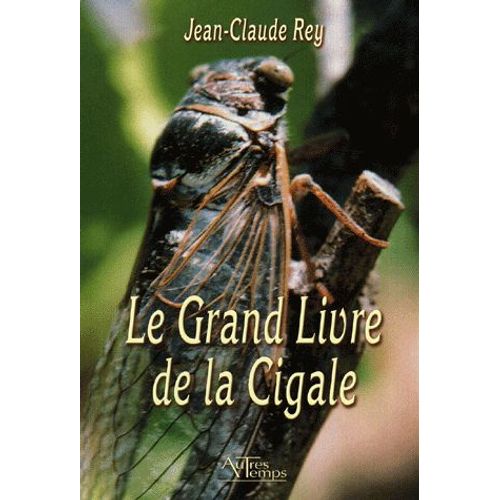 Le Grand Livre De La Cigale